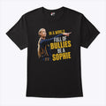 Cunningham Point In A World Full Of Bullies Be A Sophie T Shirt