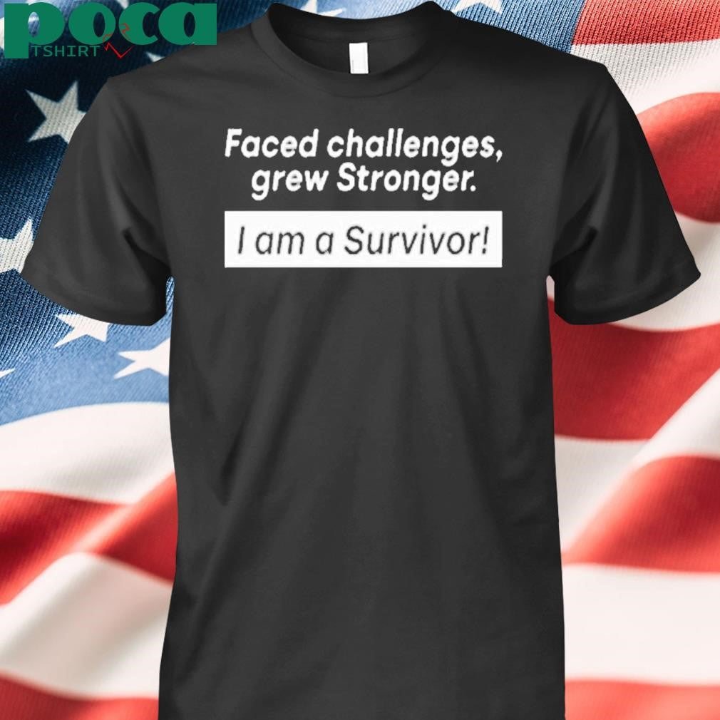 Curacao Chronicle Faced Challenges Grew Stronger I Am A Survivor Shirt