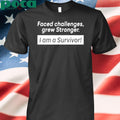 Curacao Chronicle Faced Challenges Grew Stronger I Am A Survivor Shirt