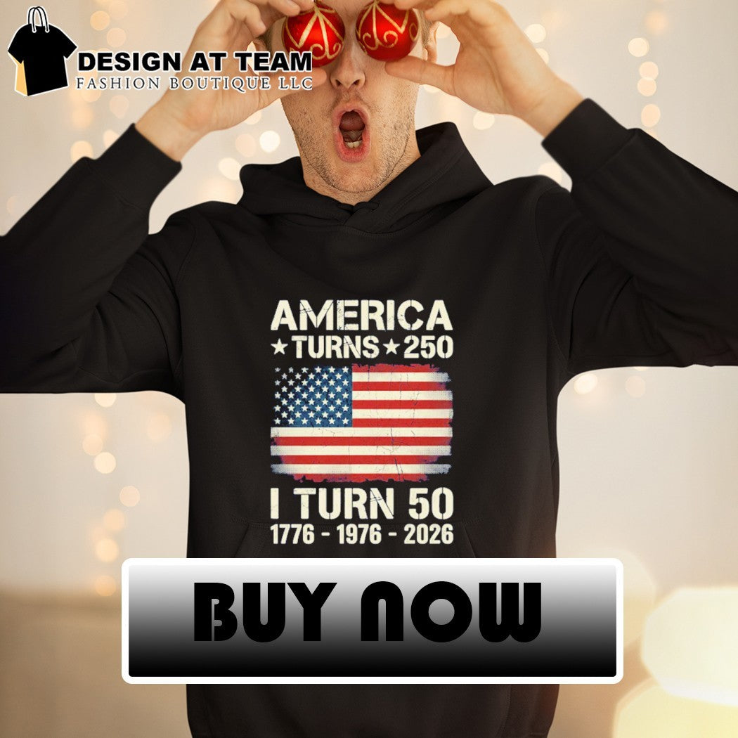 Custom America Turns 250 I Turn 50 shirt