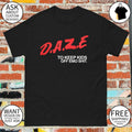 D A R E to keep kids off emo shit text shirt
