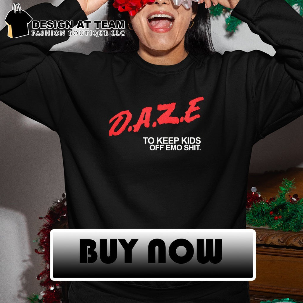 D A R E to keep kids off emo shit text shirt