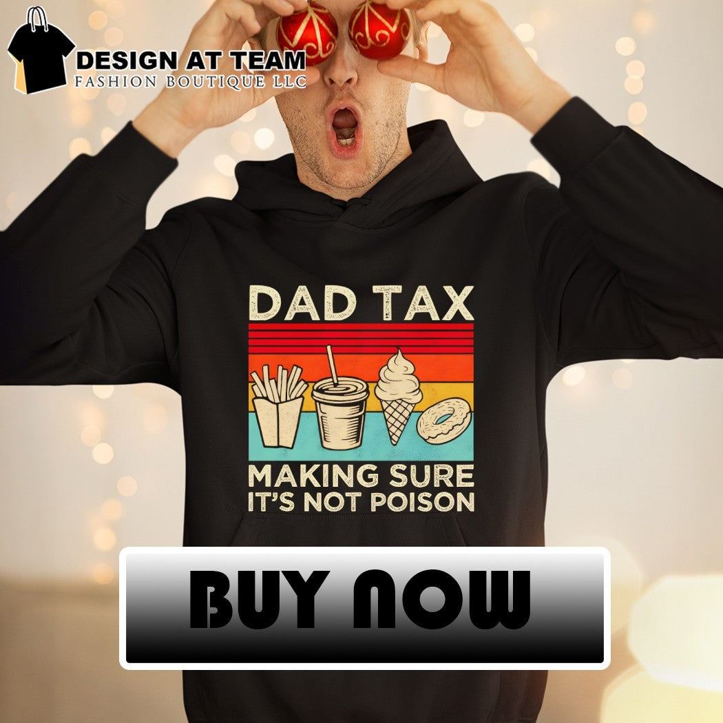 Dad tax making sure it’s not poison Father’s Day vintage 2026 shirt