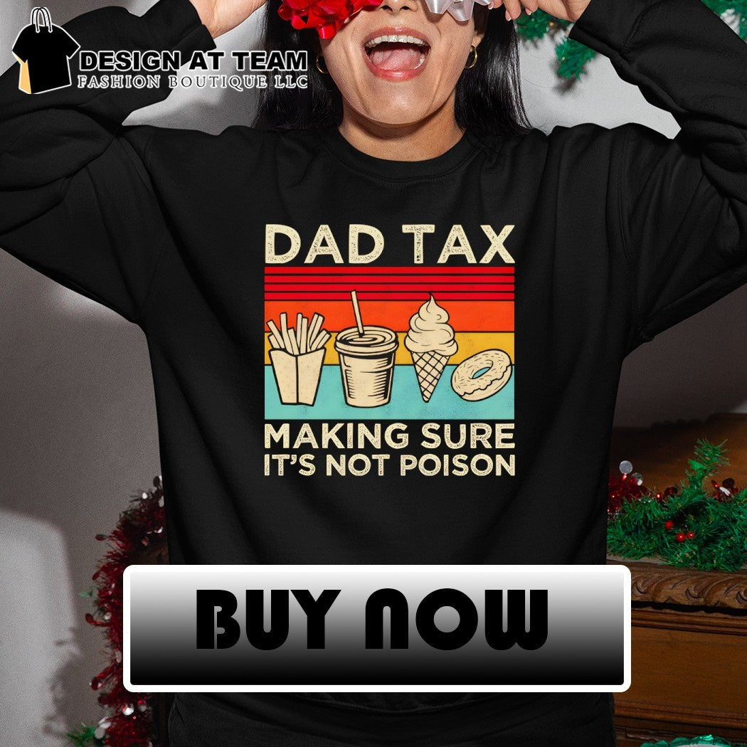 Dad tax making sure it’s not poison Father’s Day vintage 2026 shirt