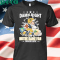 Damn Right I Am A Notre Dame Fighting Irish Fan Win Or Lose Shirt
