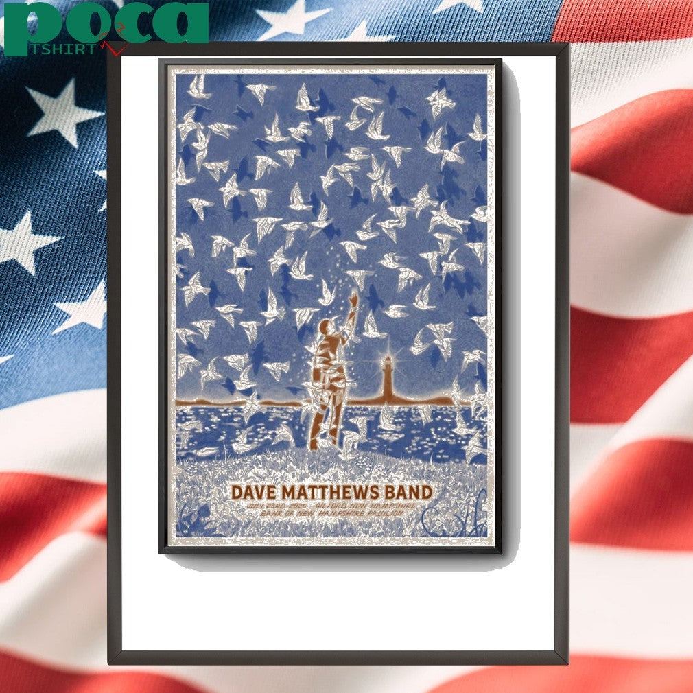 Dave Matthews Band In Gilford NH On July 23 2025 Poster shirt