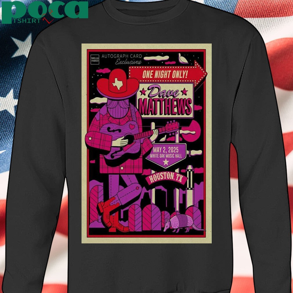 Dave Matthews On May 2, 2025 In Houston, TX Tour Poster shirt