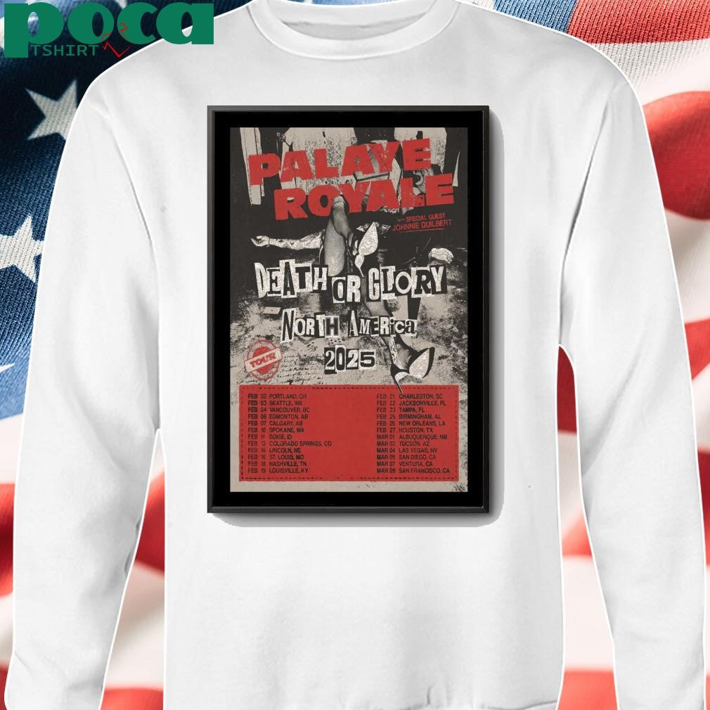 Death Or Glory North America Tour 2025 Palaye Royale Poster shirt