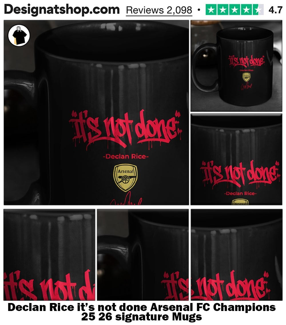 Declan Rice it’s not done Arsenal FC Champions 25 26 signature shirt