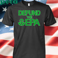 Defund The Epa T-Shirt
