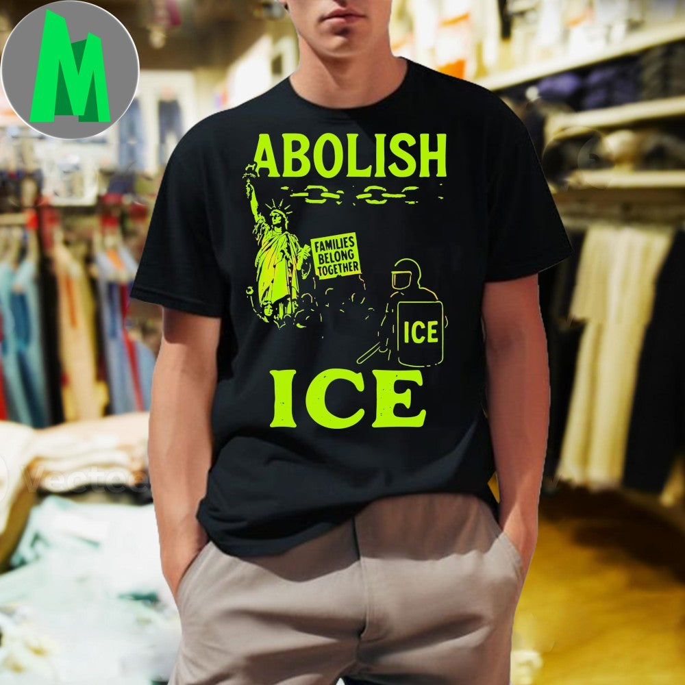 Design Abolish Ice Protest Families Belong Together Statue Of Liberty Gildan Shirt