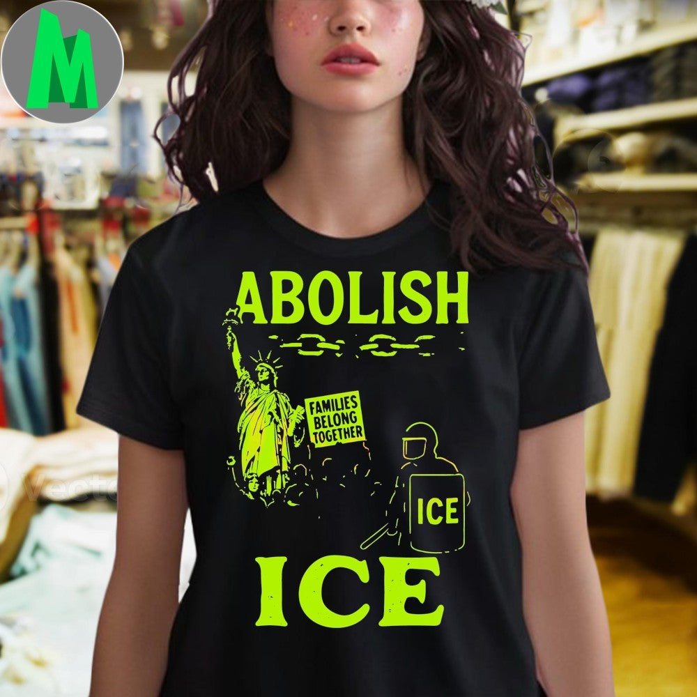 Design Abolish Ice Protest Families Belong Together Statue Of Liberty Gildan Shirt