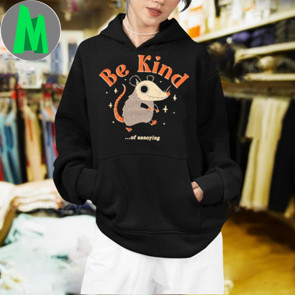 Design Be Kind Of Annoying Shirt