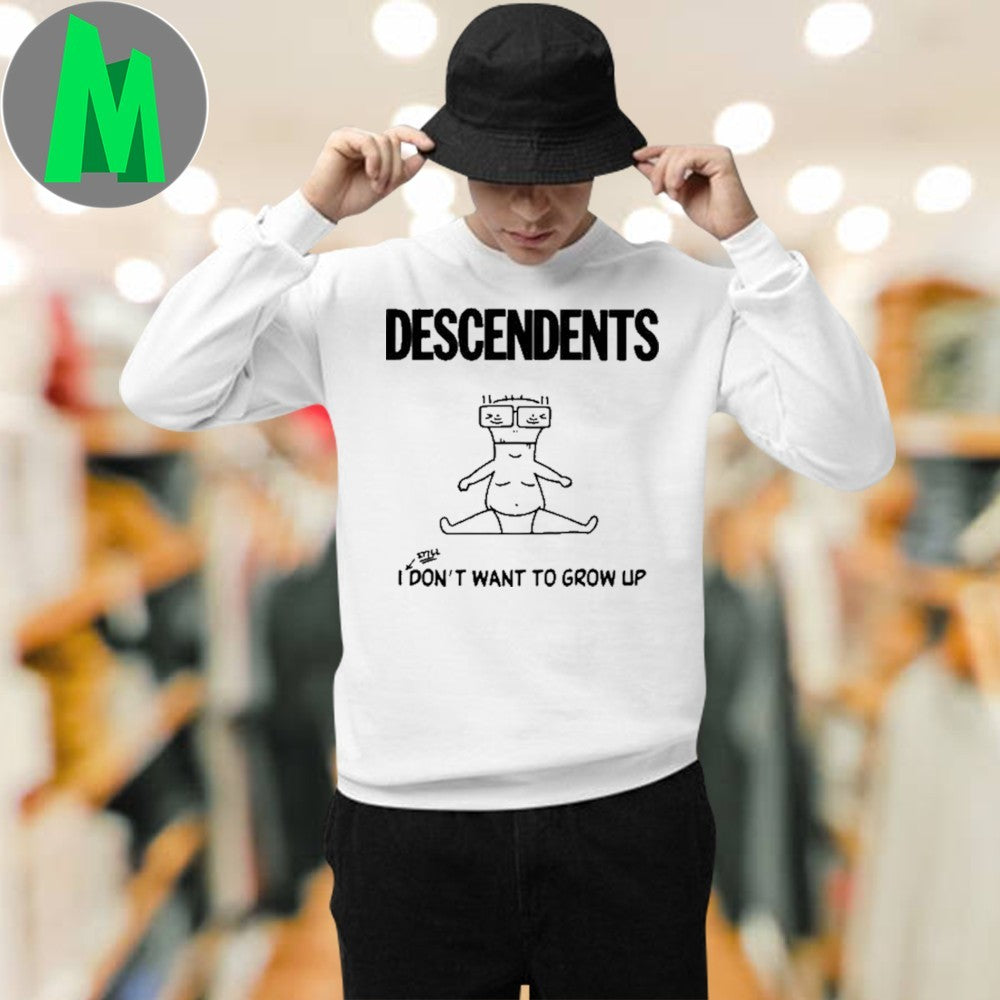 Design Descendents I Still Don’t Want To Grow Up Shirt