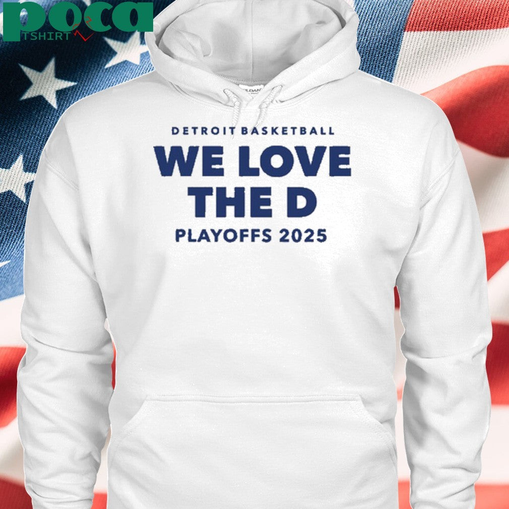 Detroit basketball we love the d playoffs 2025 shirt