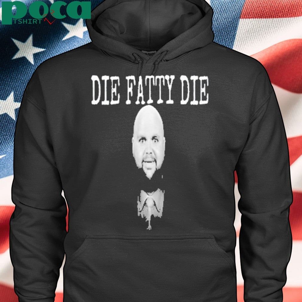 Die Fatty Die Jd Vance shirt