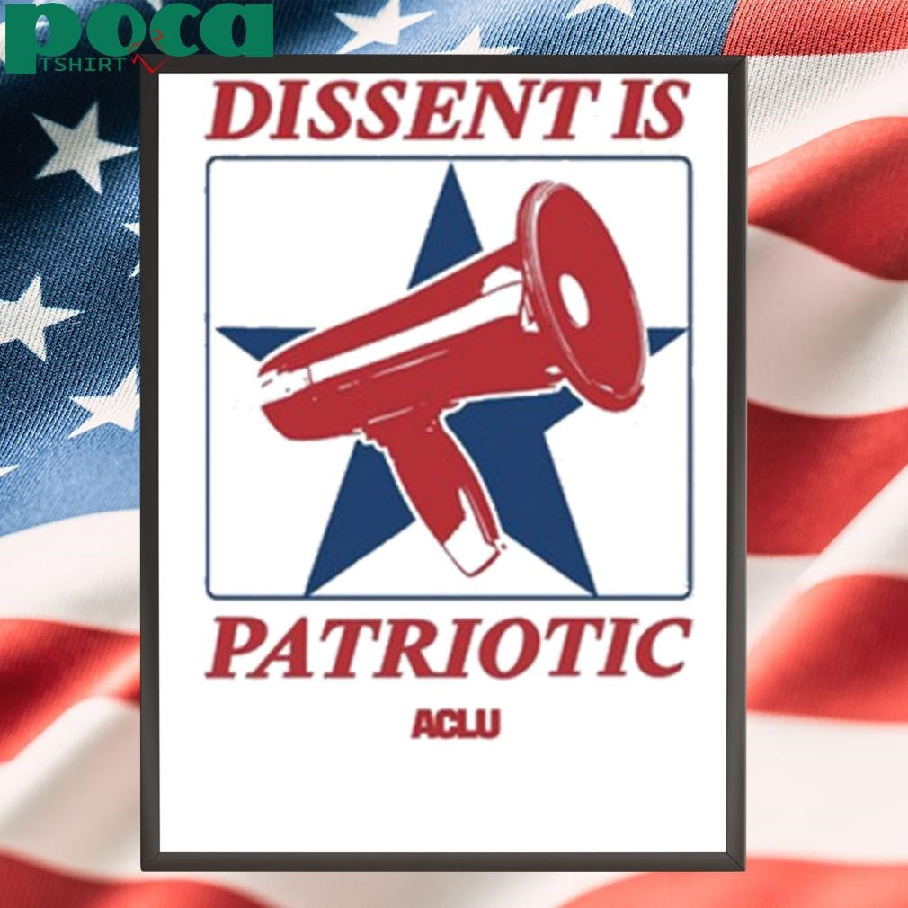 Dissent Is Patriotic Aclu 2025 shirt