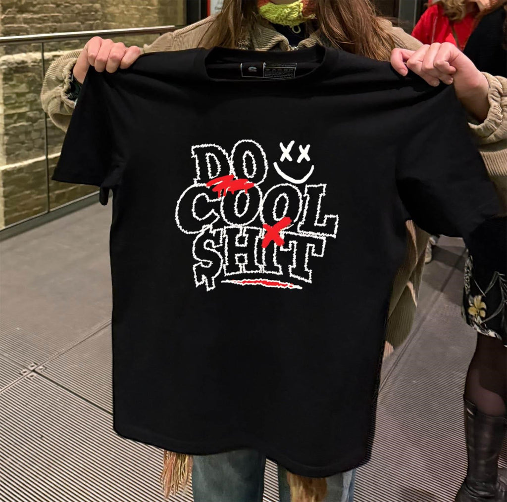 Do Cool Shit White Scribble Text Smiley Face Red Paint shirt