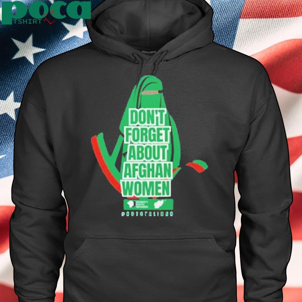 Don’t Forget About Afghan Women Shirt
