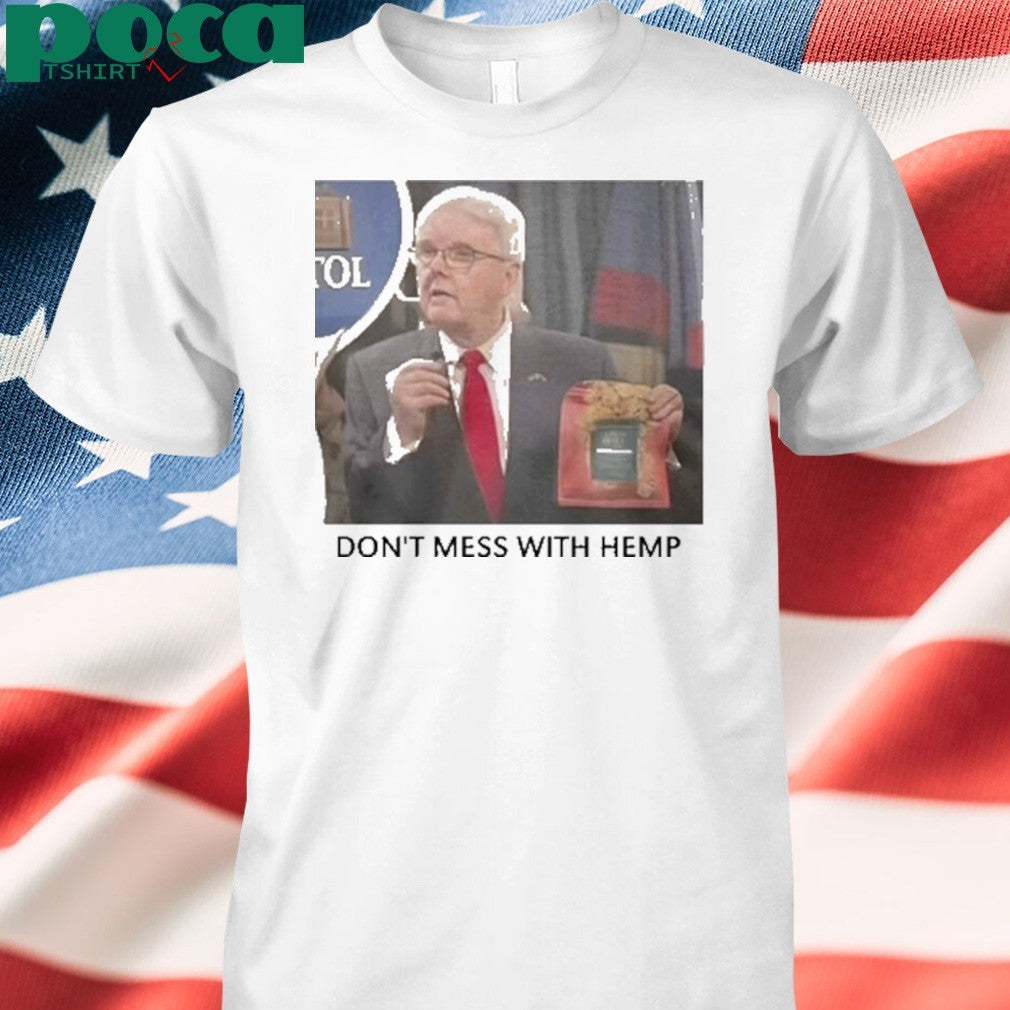 Don’t Mess With Hemp Shirt