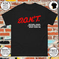 Don’t bother angel I know exactly what goes on shirt