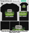 Drain the Swamp anti Trump Lincoln Memorial Algae Satire shirt