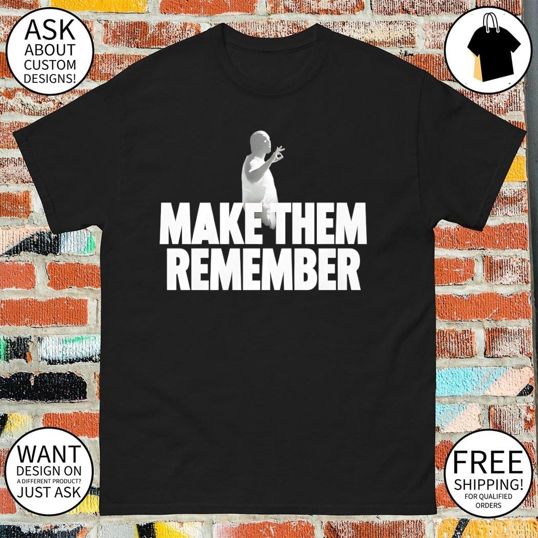 Drake Make Them Remember shirt