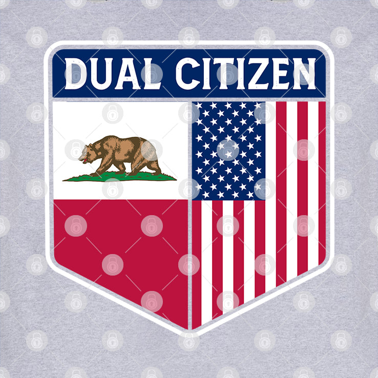 Dual Citizen Of The USA And California T Shirt