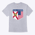 Dual Citizen Of The USA And Florida T Shirt