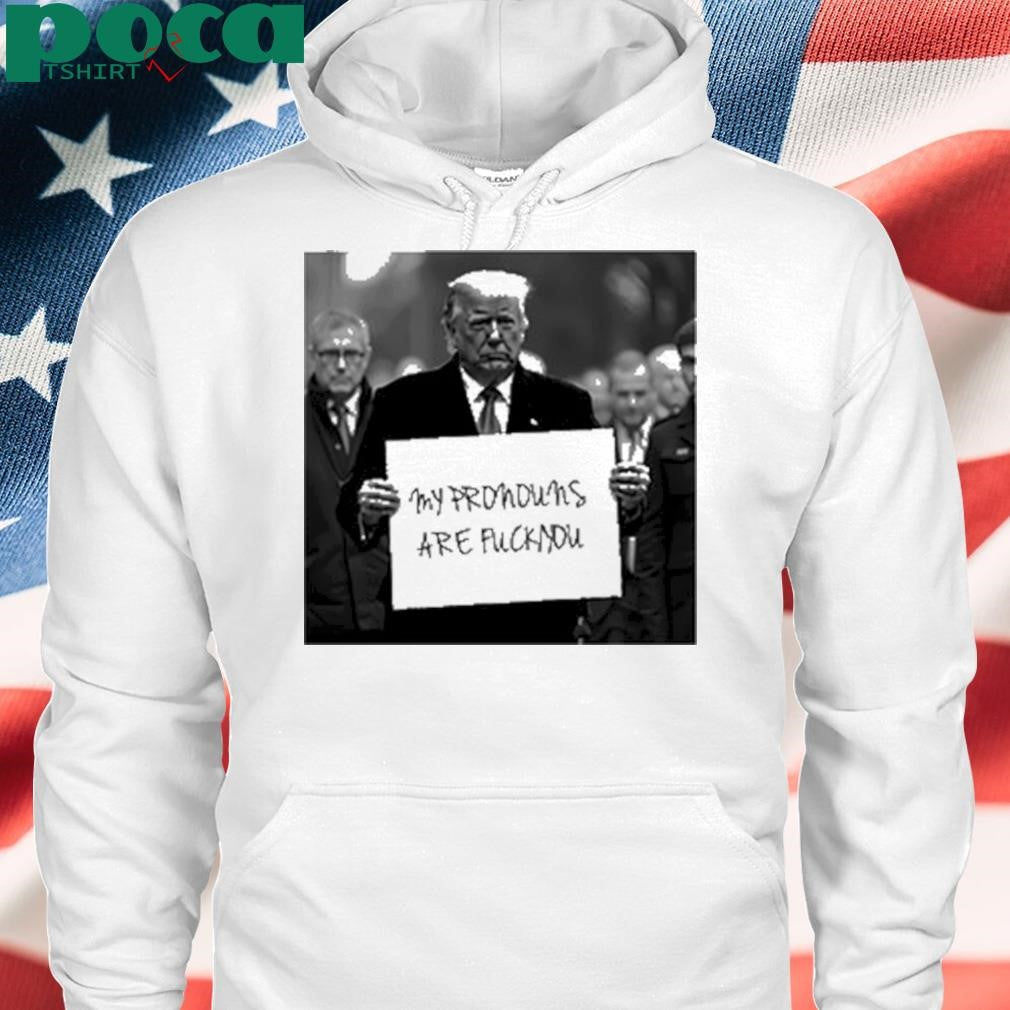 Duke Gomez Trump My Pronouns Are Fuck You Shirt