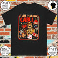 Dungeon Crawler Carl I am yelling carl shirt