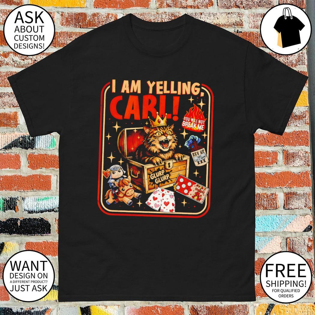 Dungeon Crawler Carl I am yelling carl shirt