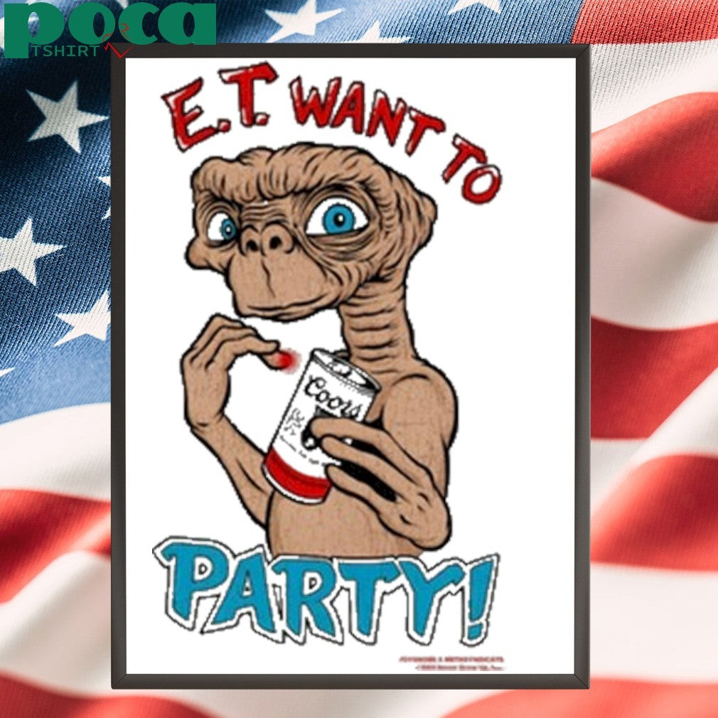 E.T Want To Party Shirt