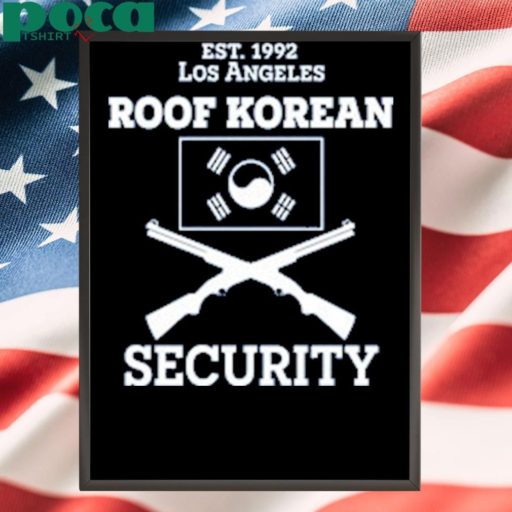 EST 1992 Los Angeles Roof Korean Security 2025 Shirt