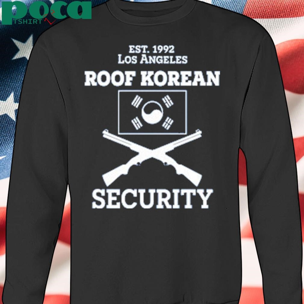 EST 1992 Los Angeles Roof Korean Security 2025 Shirt