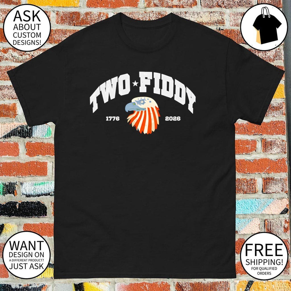 Eagle apparel featuring the Two Fiddy 1776 2026 shirt
