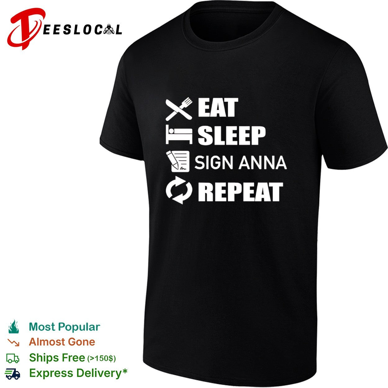 Eat Sleep Sign Anna Repeat shirt