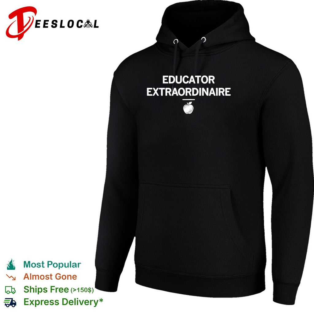 Educator extraordinaire shirt