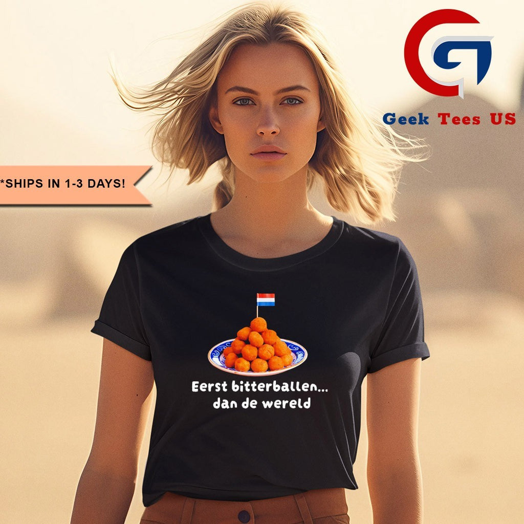 Eerst Bitterballen dan de wereld shirt