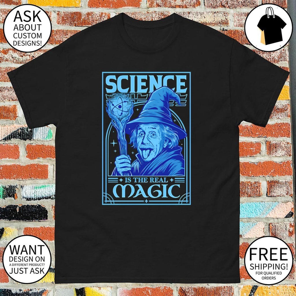 Einstein as Gandalf Science is the Real Magic Reload shirt