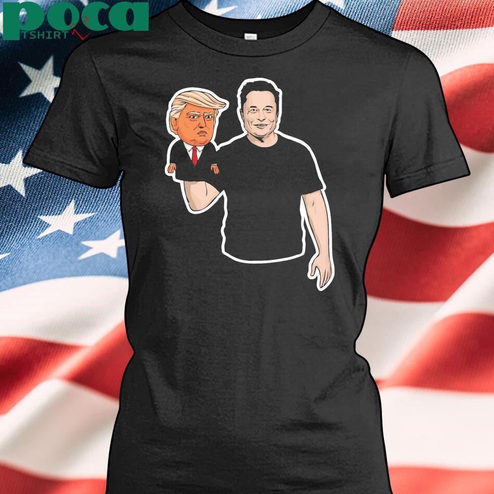 Elon Musk The President And His Puppet Trump Shirt