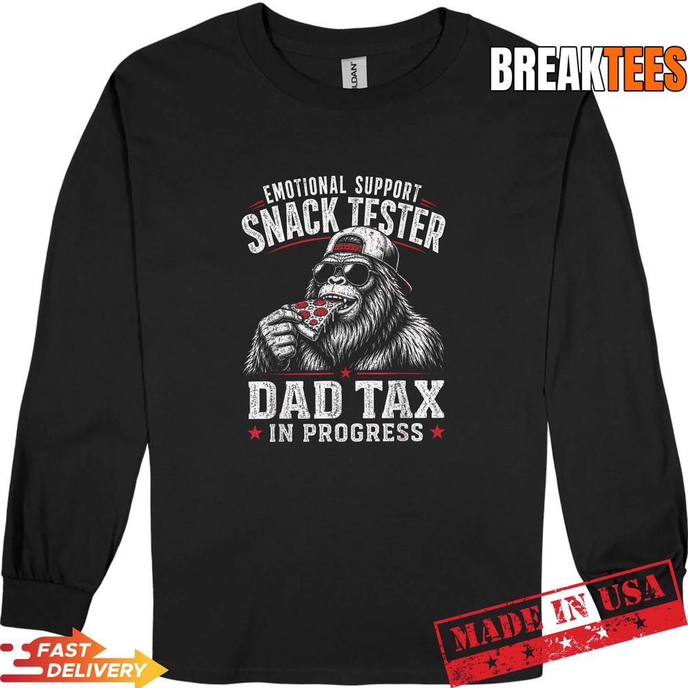 Emotional Support Snack Tester Sasquatch Pizza Papa Dad Tax T-Shirt