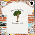 End deforestation grow your bush tree shirt