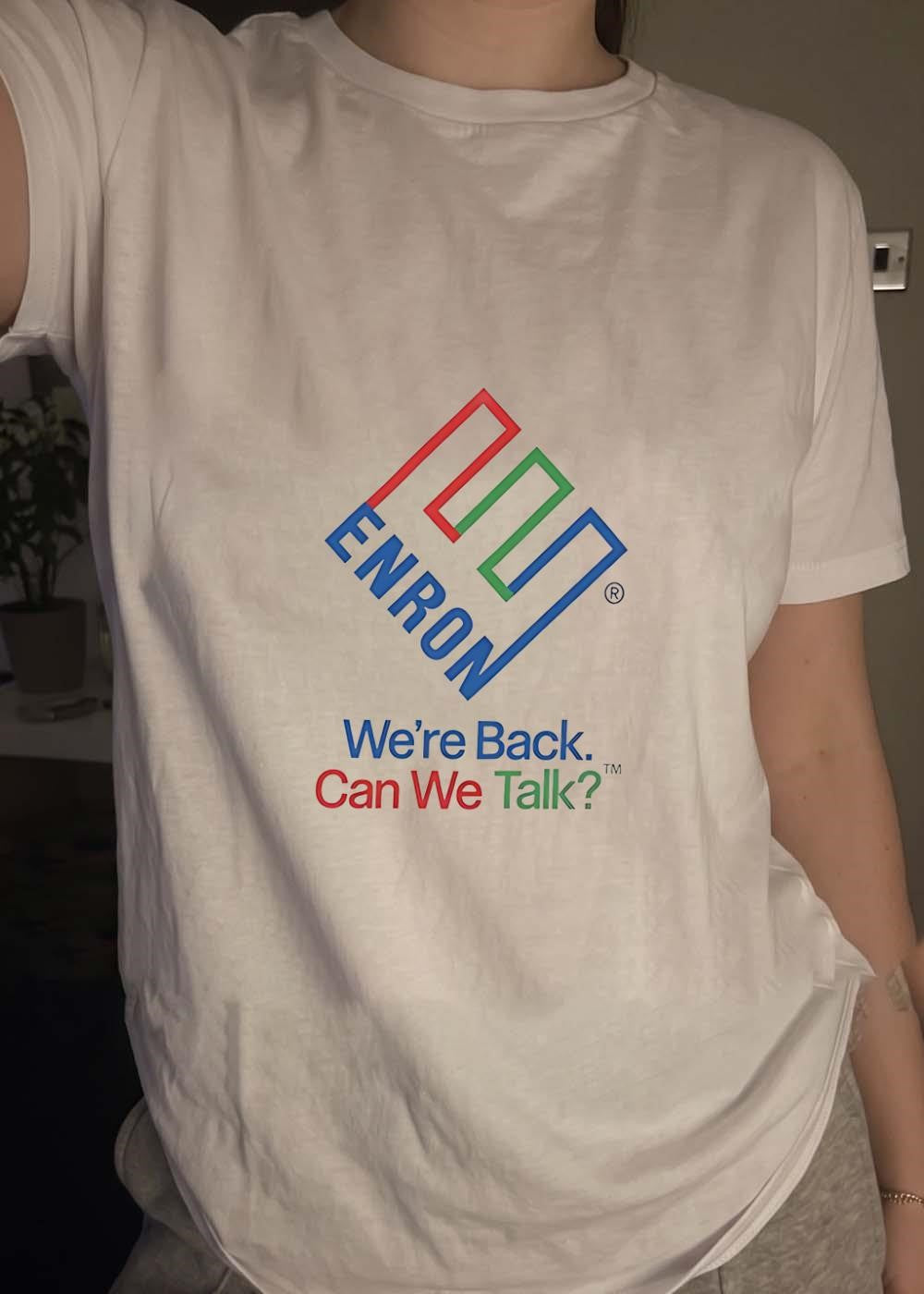 Enron We Are Back Can We Talk Shirt