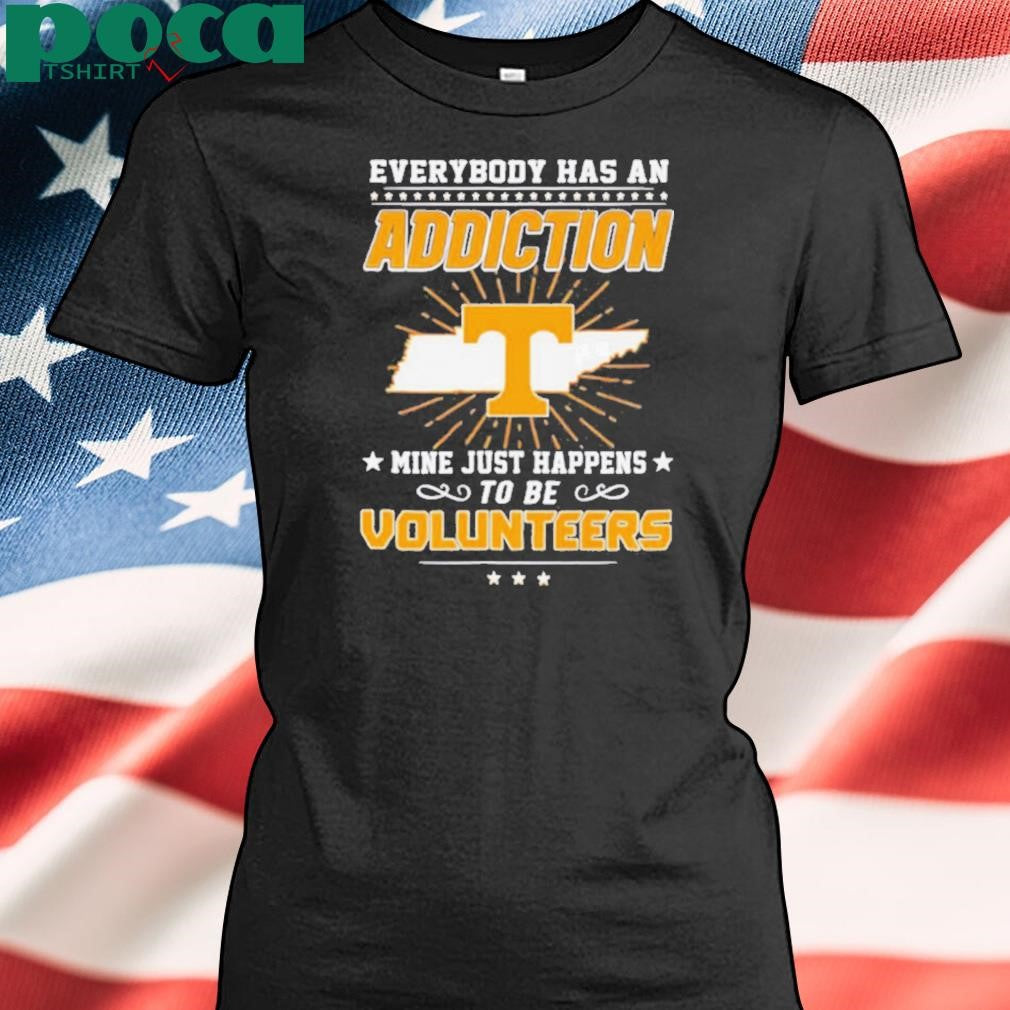 Everybody has an addiction mine happens to be Volunteers shirt