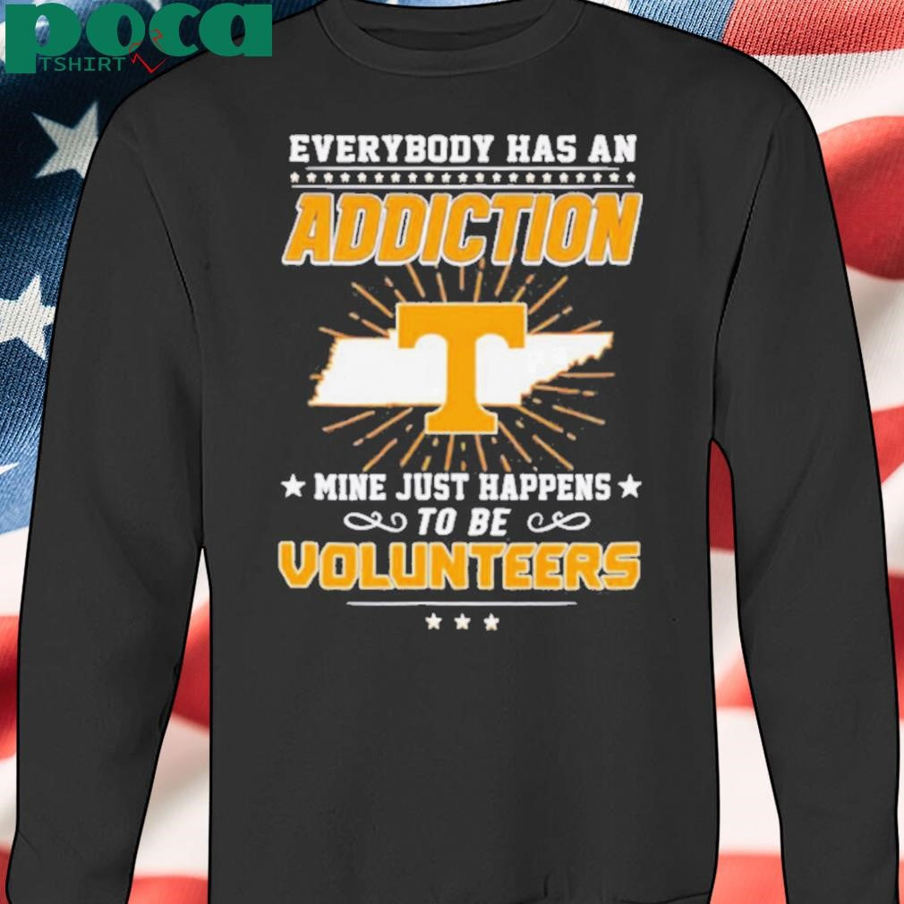 Everybody has an addiction mine happens to be Volunteers shirt