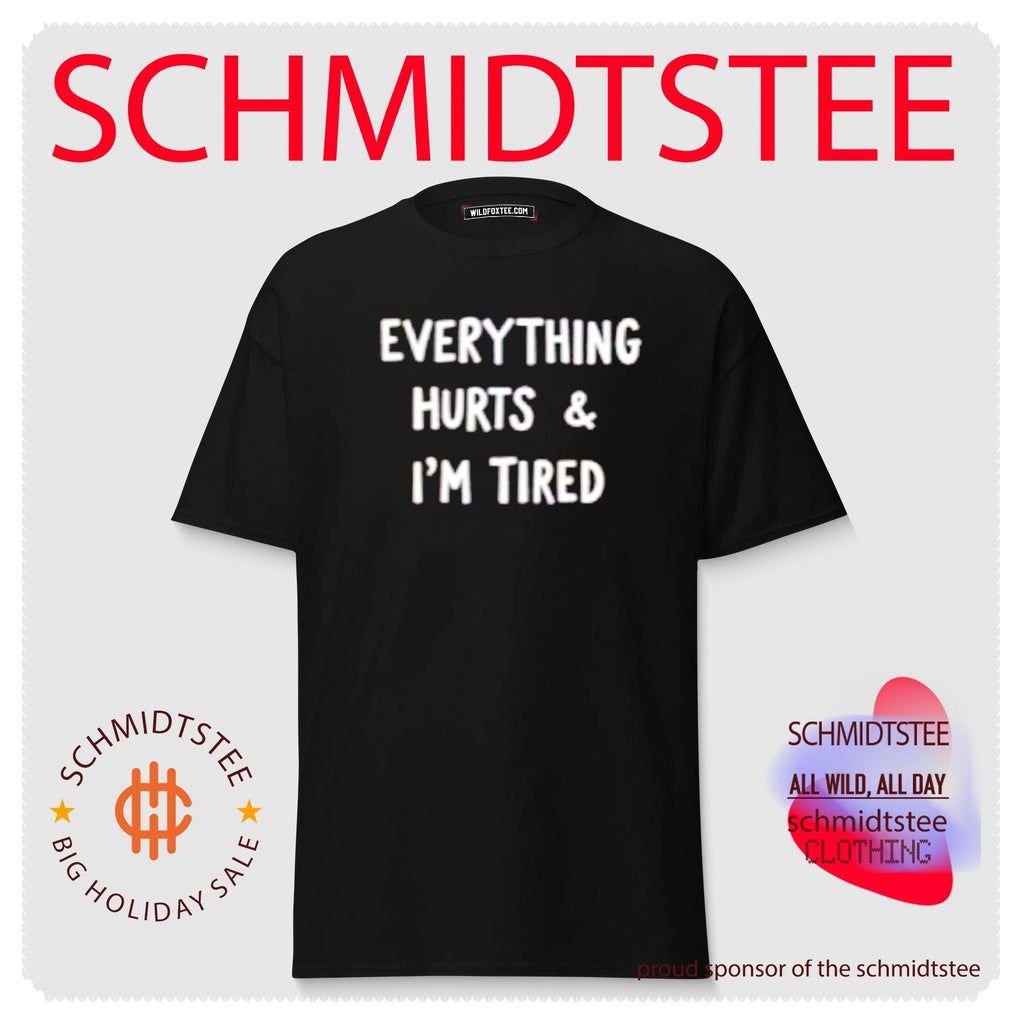 Everything Hurts and I’m Tired chronic pain shirt