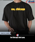 Ew Chicago shirt