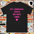 Ex-Lesbiana Jesus Me Hizo Libre shirt