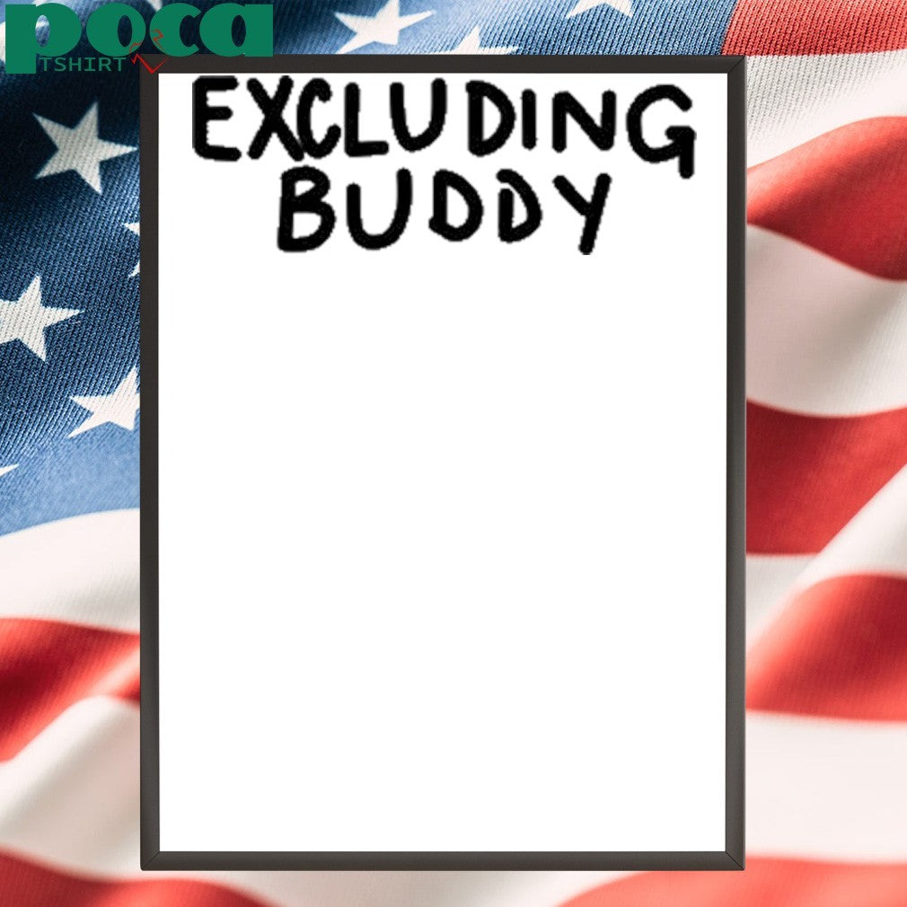 Excluding Buddy shirt